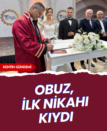 Obuz, ilk nikahı kıydı