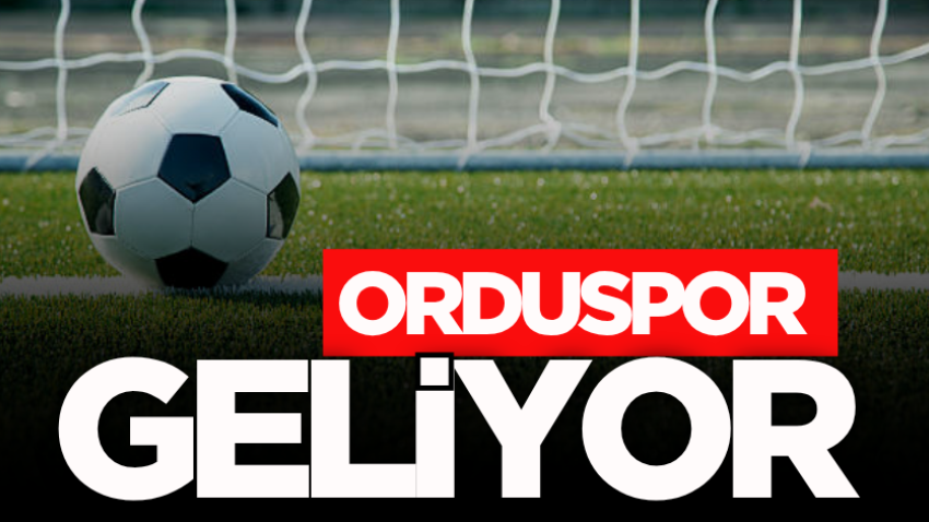 Orduspor geliyor
