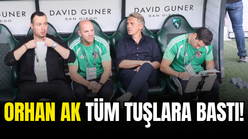 Orhan Ak tüm tuşlara bastı!
