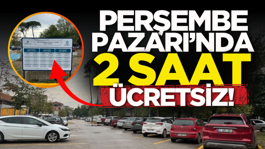 Perşembe Pazarı’nda 2 saat ücretsiz! 