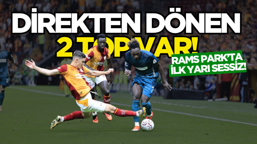 Rams Park’ta ilk yarı sessiz! Direkten dönen 2 top var!