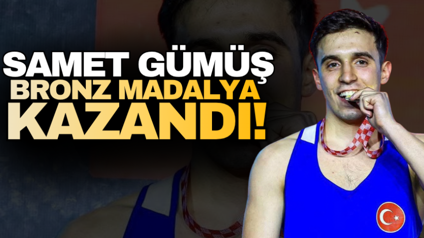 Samet Gümüş, bronz madalya kazandı! 