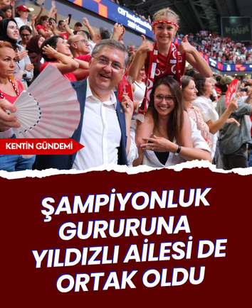 Şampiyonluk gururuna Yıldızlı ailesi de ortak oldu
