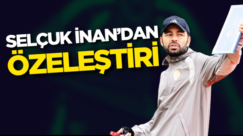 Selçuk İnan’dan özeleştiri 
