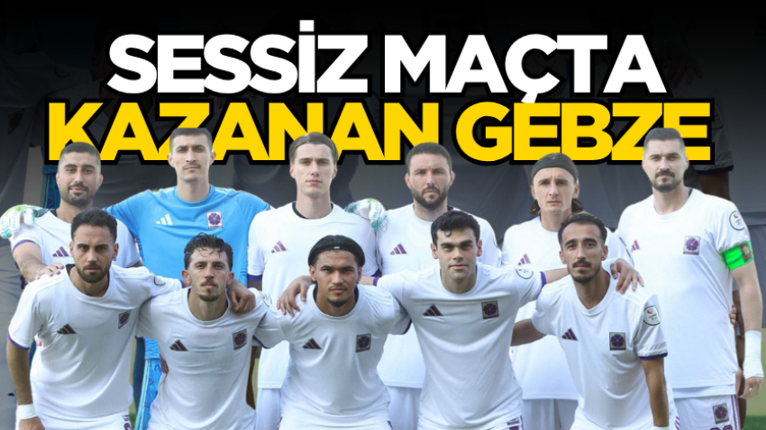 Sessiz maçta kazanan Gebze 