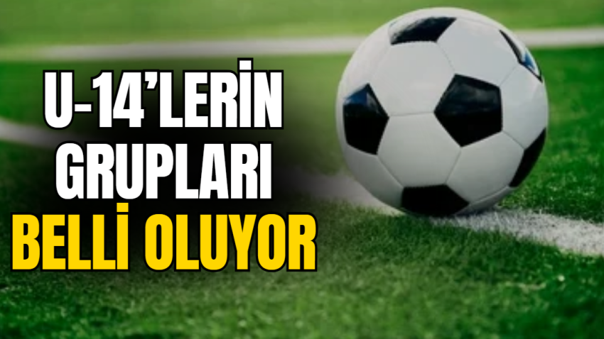 U-14’lerin grupları belli oluyor
