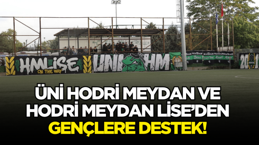 Üni Hodri Meydan ve Hodri Meydan Lise’den gençlere destek!