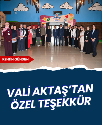 Vali Aktaş’tan özel teşekkür