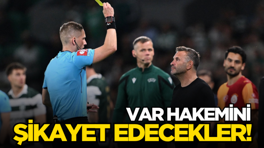 VAR hakemini şikayet edecekler! 