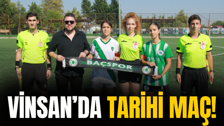 Vinsan’da tarihi maç!