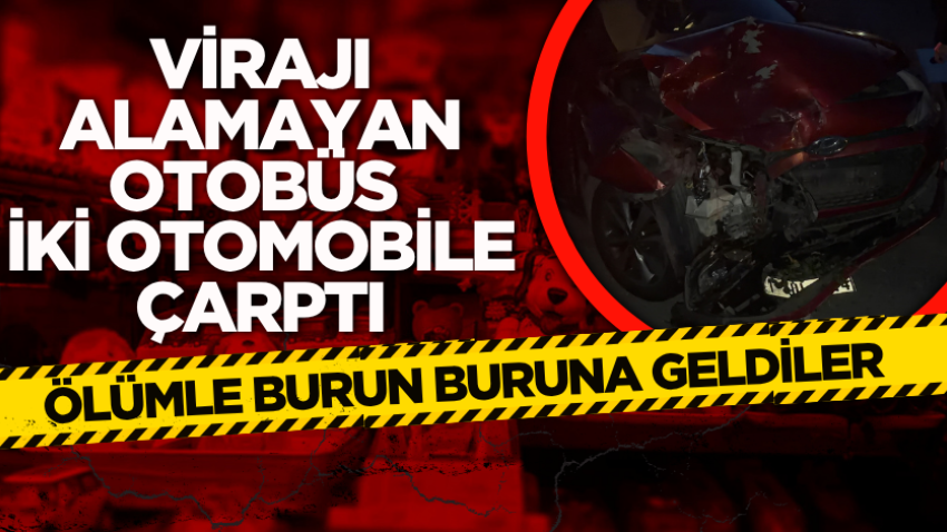 Virajı alamayan otobüs iki otomobile çarptı