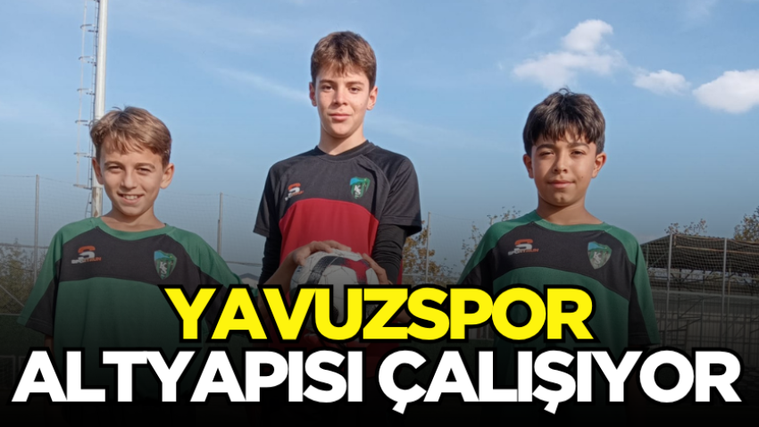 Yavuzspor altyapısı çalışıyor 
