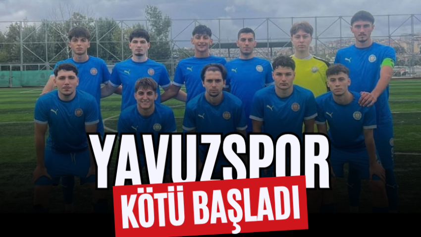 Yavuzspor kötü başladı