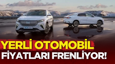 Yerli otomobil fiyatları frenliyor!