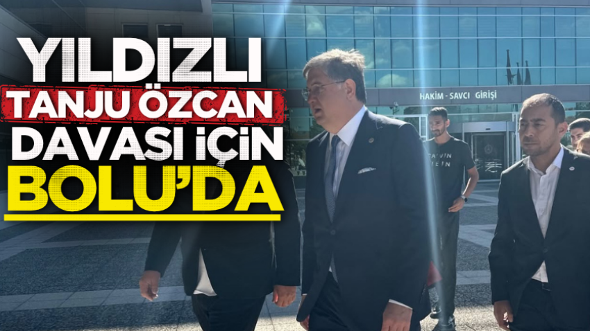Yıldızlı, Tanju Özcan davası için Bolu’da