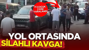 Yol ortasında silahlı kavga! 1'i çocuk 2 kişi yaralandı