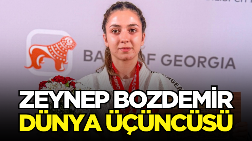 Zeynep Bozdemir dünya üçüncüsü