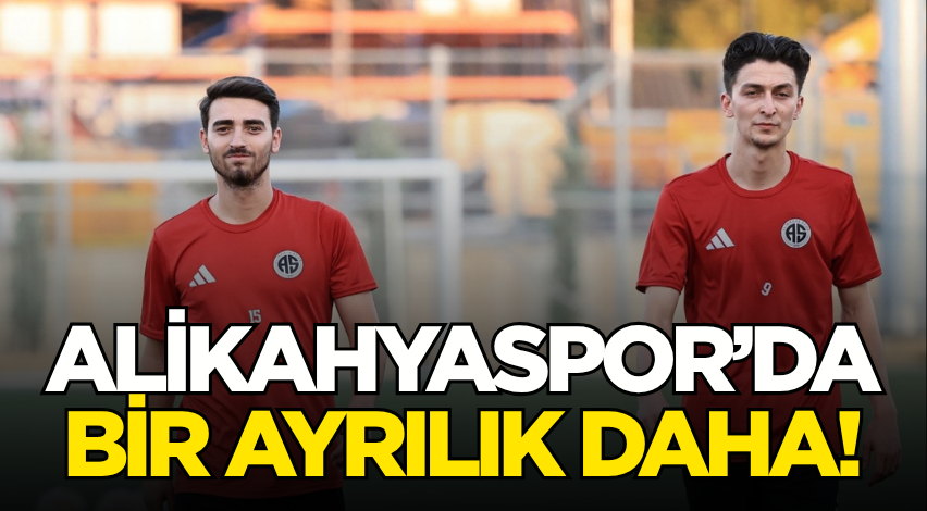 Alikahyaspor’da bir ayrılık daha!