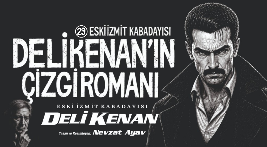 Eski İzmit kabadayısı Deli Kenan’ın çizgi romanı (29)