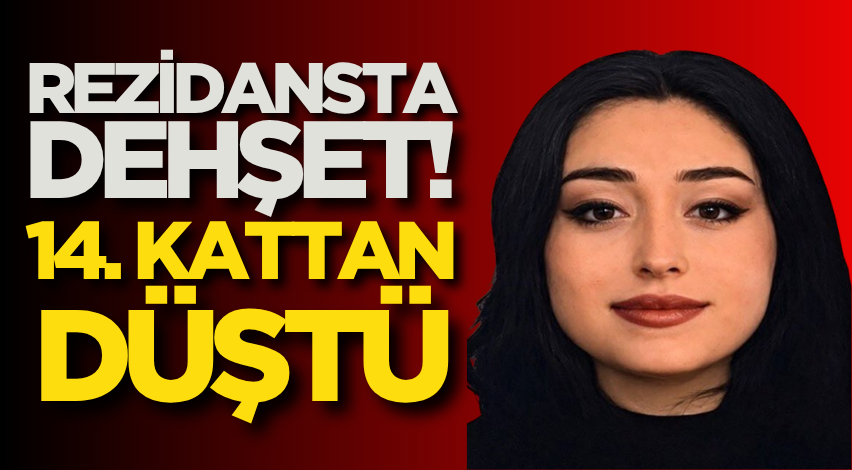 Rezidansta dehşet! 14. kattan düştü