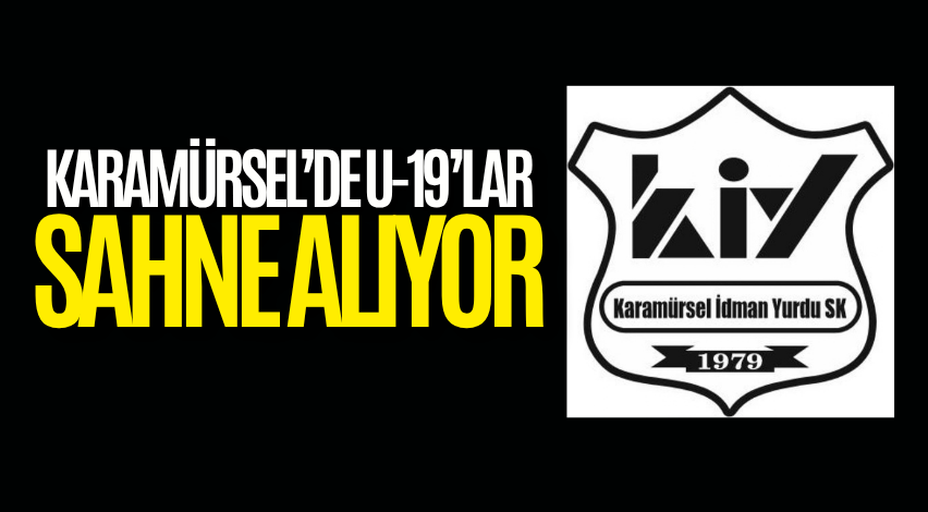 Karamürsel’de U-19’lar sahne alıyor