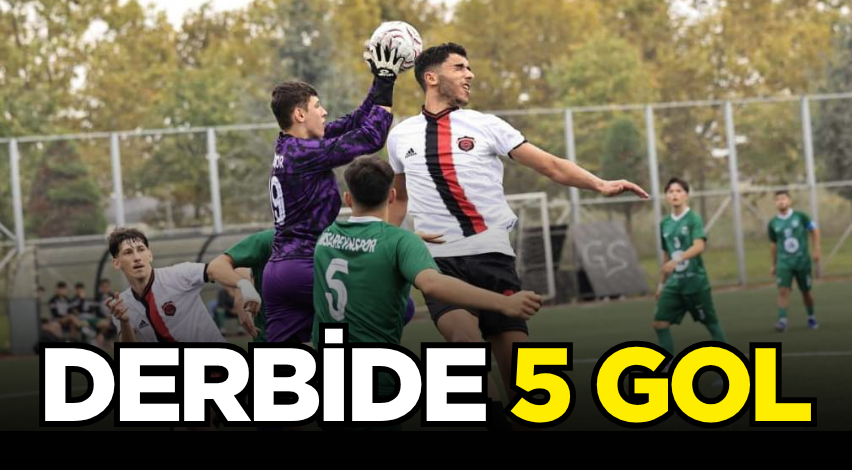 Derbide 5 gol