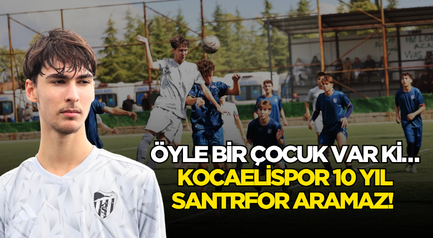Öyle bir çocuk var ki… Kocaelispor 10 yıl santrfor aramaz!