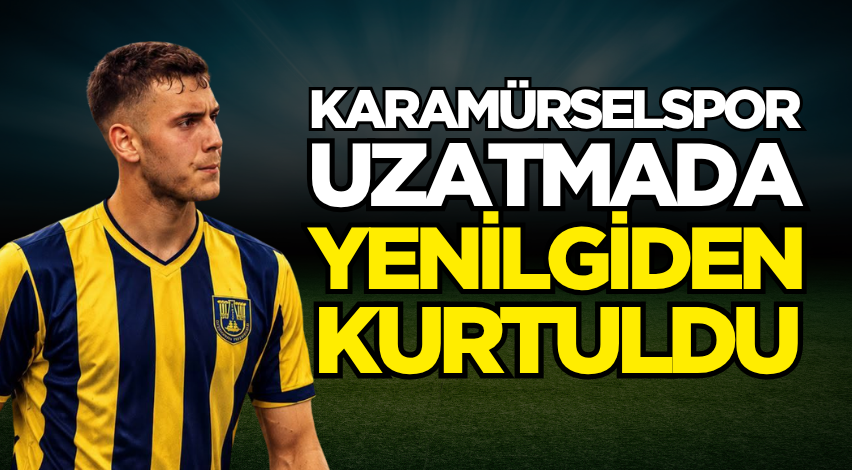 Karamürselspor uzatmada yenilgiden kurtuldu