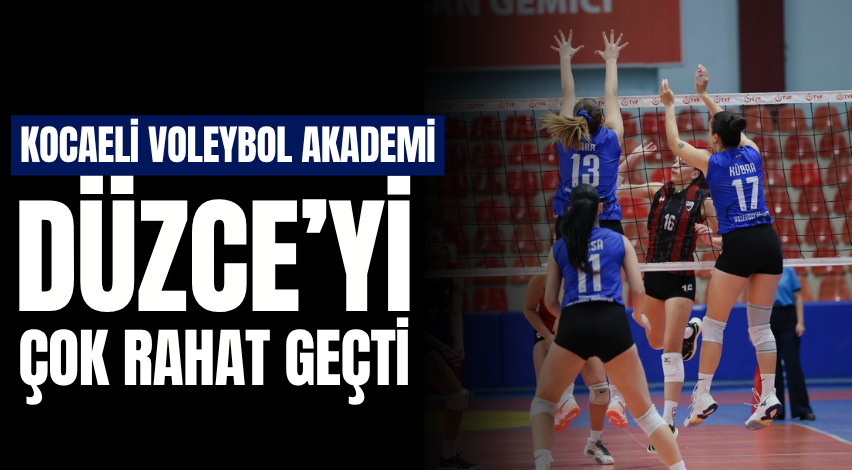 Kocaeli Voleybol Akademi Düzce’yi çok rahat geçti