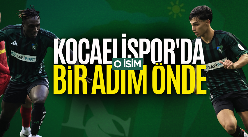 Kocaelispor'da o isim bir adım önde