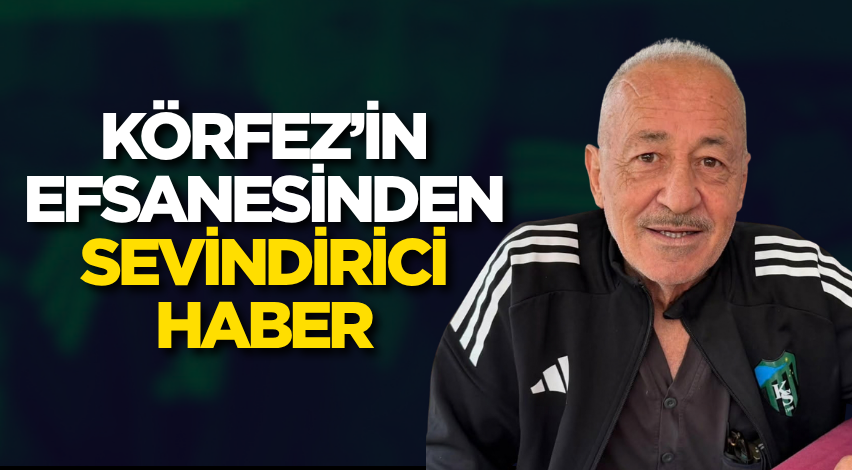 Körfez’in efsanesinden sevindirici haber