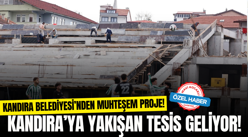 Kandıra Belediyesi’nden muhteşem proje! Kandıra’ya yaşayan tesis geliyor!