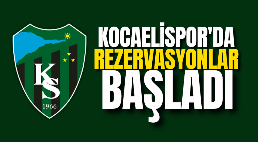 Kocaelispor'da rezervasyonlar başladı