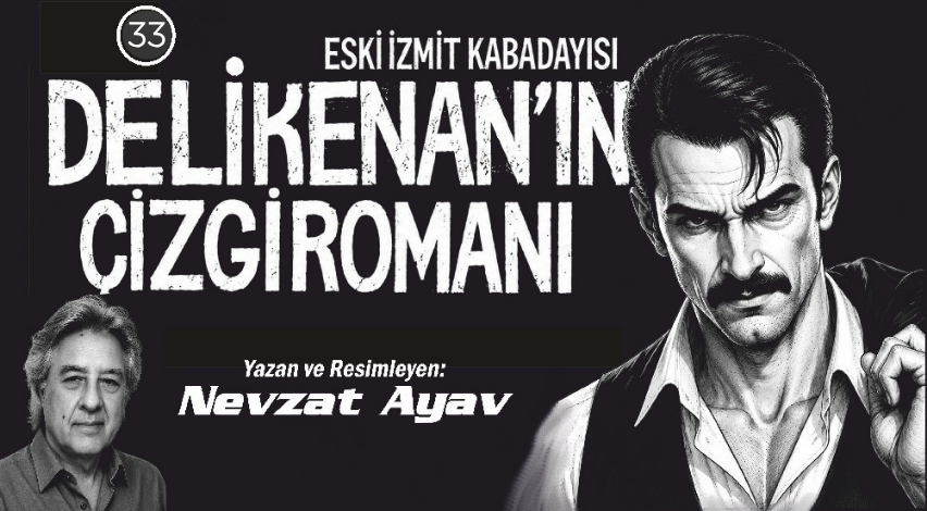 Eski İzmit kabadayısı Deli Kenan’ın çizgi romanı (33)