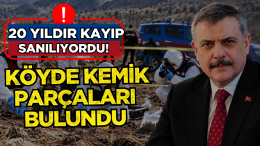 20 yıldır kayıp sanılıyordu! Köyde kemik parçaları bulundu!