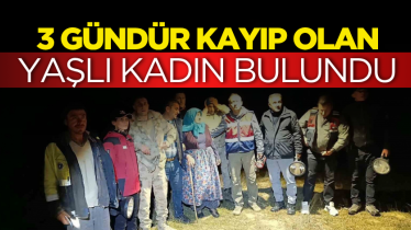 3 gündür kayıp olan yaşlı kadın bulundu