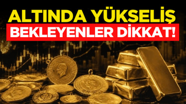 Altında yükseliş bekleyenler dikkat!