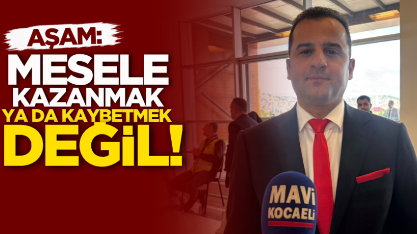 Aşam: Mesele kazanmak ya da kaybetmek değil!