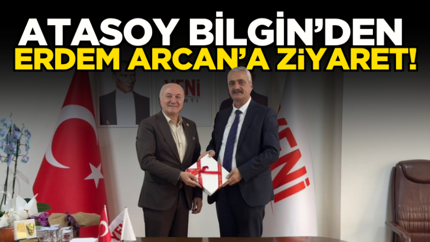 Atasoy Bilgin’den Erdem Arcan’a ziyaret! 