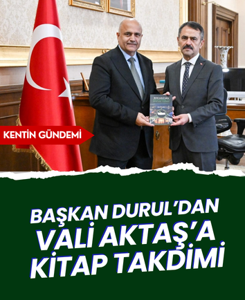 Başkan Durul’dan Vali Aktaş’a kitap takdimi