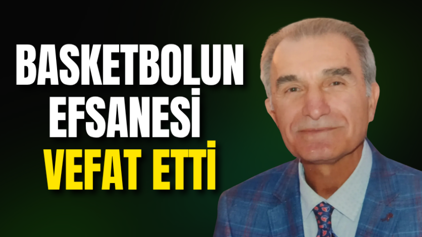 Basketbolun efsanesi vefat etti