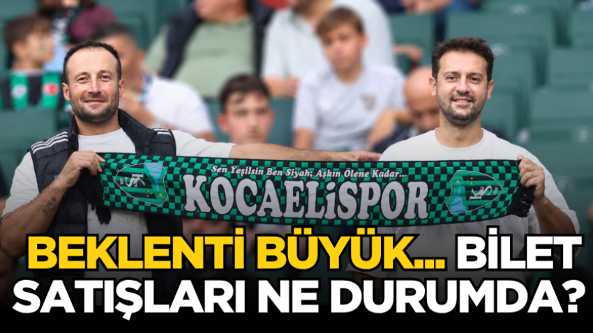 Beklenti büyük... Bilet satışları ne durumda? 