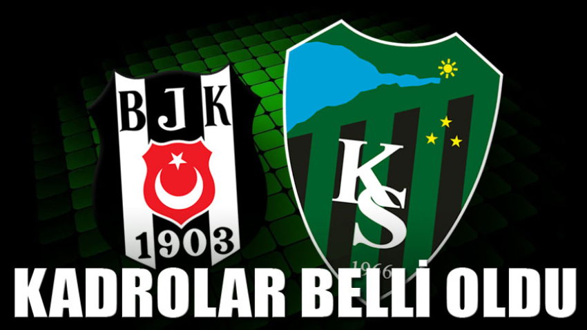 Beşiktaş – Kocaelispor “Kadrolar belli oldu”