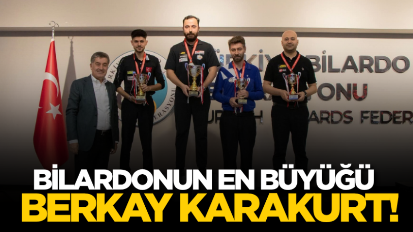 Bilardonun en büyüğü Berkay Karakurt!