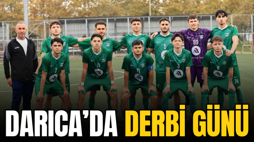 Darıca’da derbi günü