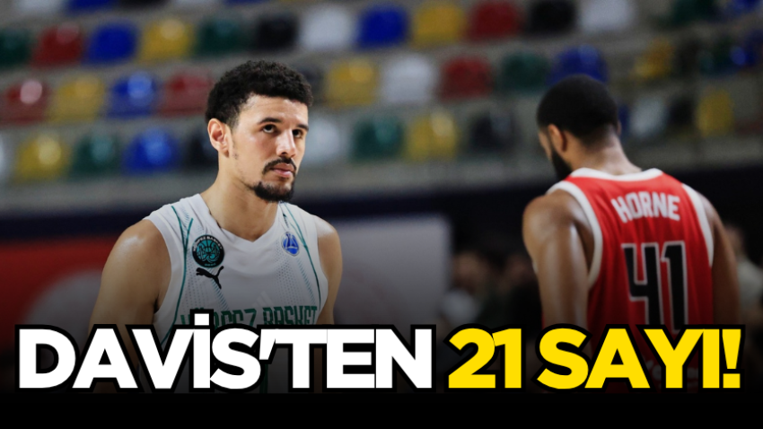 Davis'ten 21 sayı! 