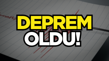 Deprem oldu! 