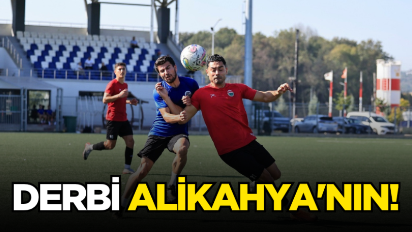 Derbi Alikahya'nın!
