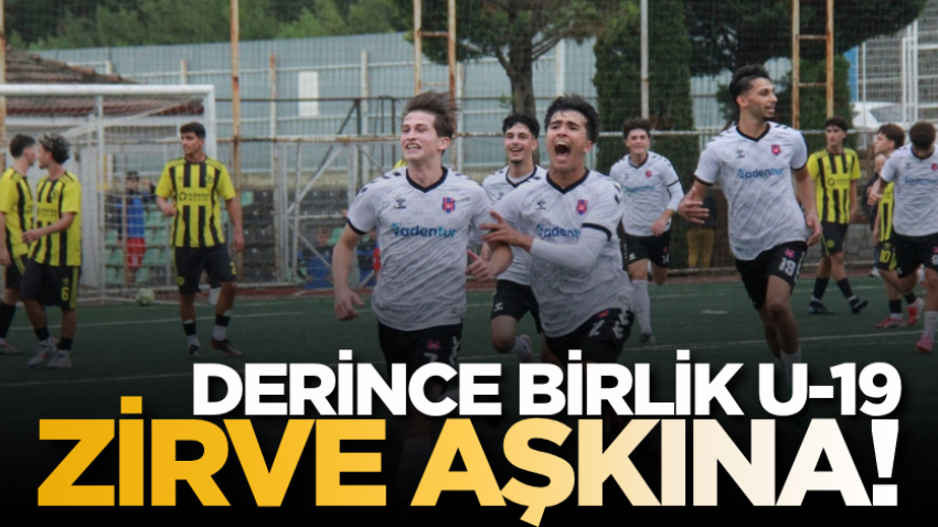 Derince Birlik U-19 zirve aşkına!