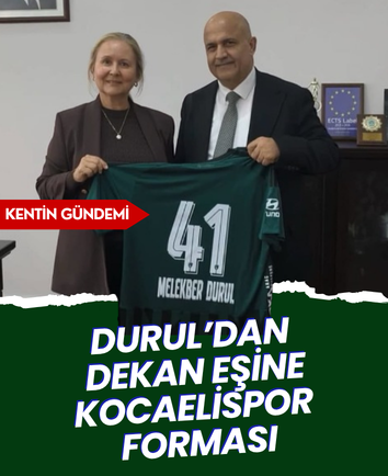 Durul’dan Dekan eşine Kocaelispor forması